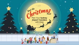 Beat the Christmas Rush: Plan Your Sydney Airport Transfers with Ease
